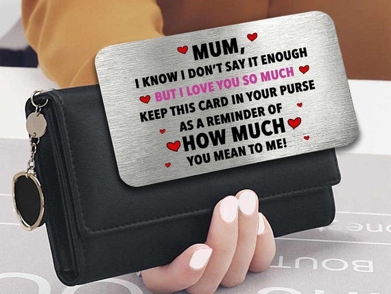 I Dont Say It Enough Mothers Day Mum Mom Metal Card Wallet Insert Gift  Sentimental Keepsake Gift
