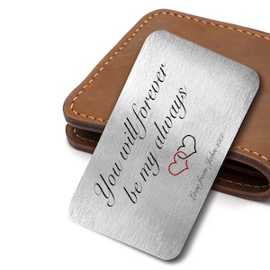 Gepersonaliseerde Forever Be My Always Metal Card Wallet Insert Gift Sentimental Romantic Keepsake Gift