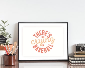No Crying In Baseball: Digital Download Printable Art File