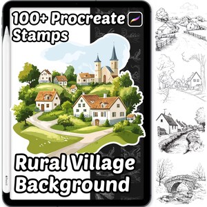 May include: A digital tablet displaying 100+ Procreate Stamps Rural Village Background with a colorful illustration of a village on a hill, alongside a stylus and several black and white line art sketches of rural landscapes.