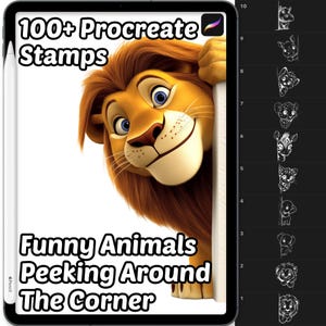 May include: A digital illustration on a tablet featuring a cartoon lion peeking around a corner. Text reads "100+ Procreate Stamps" and "Funny Animals Peeking Around The Corner." A series of animal stamp designs are displayed on the right.
