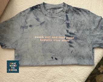Reach Out and Find Your Happily Ever After, Comfort Colors, Theme Park Shirt