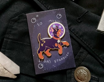 So Much (For) Stardust Enamel Pin