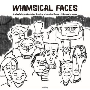 May include: A workbook titled WHIMSICAL FACES A playful workbook for drawing whimsical faces + 2 bonus brushes featuring black and white line art illustrations of various human faces and a cat, with the brand name Soulny printed at the bottom.
