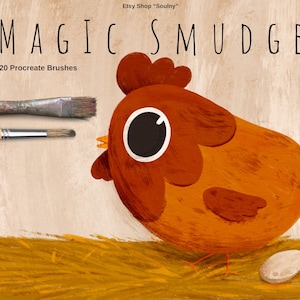 May include: Illustration featuring a cartoon chicken with large eyes and orange feathers. The text "MAGIC SMUDGE" and "20 Procreate Brushes" are displayed above two paint brushes. An egg is near the chicken.