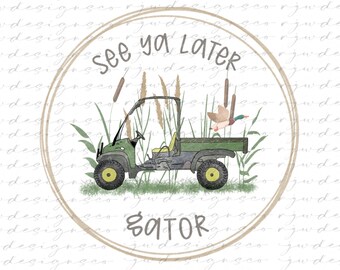 See Ya Later Gator PNG: UTV Design (Digital Download)