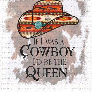 Cowboy Queen PNG: Western Sublimation Design (Digital Download)