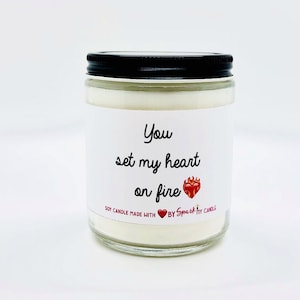 You set my heart on fire Candle Gift,  funny gift, relationship gift, Valentines day, Vday candle Gift, gift for Lover