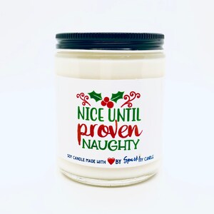 Nice until Proven Naughty ,funny Santa candle, Christmas décor, Christmas candle, Funny Christmas gift, Secret Santa, Holiday candle, Candle
