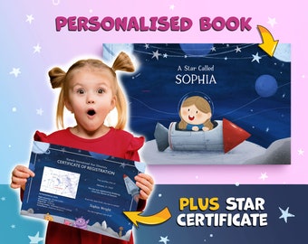 May include: A personalized children's book with a blue and starry night sky background. The book title is "A Star Called Sophia" and features a cartoon girl in a rocket ship. The image also includes a certificate of registration with the text "Sophia Wright" and a star chart.
