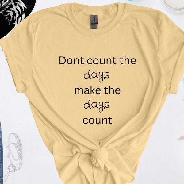 Dont Count the Days Etsy