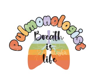 Pulmonologist Sublimation PNG Design, Pulmonology, Respiratory Therapist, Lung Specialist, Respiratory Therapy, SVG, PNG, Digital Print