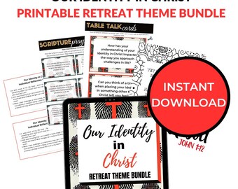 May include: A printable retreat theme bundle with the title "Our Identity in Christ" and the text "Instant Download" in a red circle. The bundle includes table talk cards, scripture prayer cards, and a digital download.