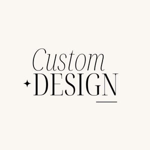 Custom Design