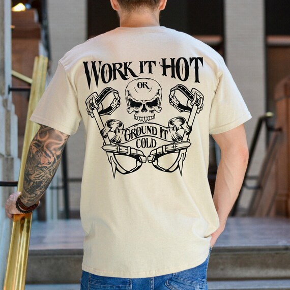 Transmission Linemen Work It Hot T-Shirt Transmission Linemen Work It Hot T-Shirt