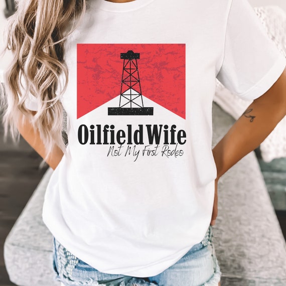 Cute Oilfield Wife T-Shirt Cute Oilfield Wife T-Shirt