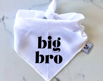 Dog Bandana - " Big Bro" - Baby Announcement - Pregnancy Surprise - Gender Reveal - White Bandana all sizes