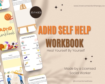 May include: A digital workbook titled "ADHD Self Help Workbook: Heal Yourself By Yourself" with a yellow and orange color scheme. The workbook is 35 pages long and is made by a licensed social worker. The workbook is designed to help people with ADHD cope with their condition.