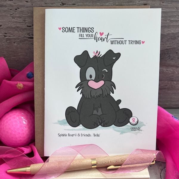 Black Miniature Schnauzer Handmade Note Card, Spinkie Bear© Bella Series  Original Hand Drawn Character Artwork, Somethings Fill your Heart