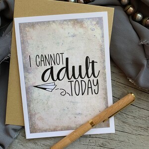Carte de correspondance Je ne peux pas adulte aujourd'hui, oeuvre d'art originale avec fond gris grunge, cadeau de papeterie vierge avec dicton original amusant pour les amis image 1