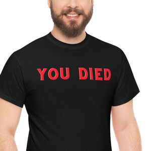 You Died - Unisex Heavy Cotton Tee