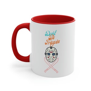 Don&#39;t Trip Accent Coffee Mug, 11oz