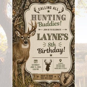 May include: Invitation for a hunting-themed birthday party. The design features a deer illustration, camouflage background, and text that reads "Calling All Hunting Buddies!" and "Layne's 8th Birthday!" Includes date, time, and RSVP information.