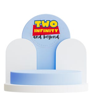 May include: A light blue and white display stand with the text "TWO INFINITY and beyond". The stand has a round top and a cylindrical base. The text is in yellow, red, and black.