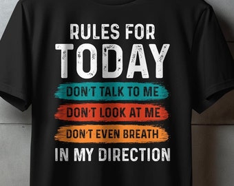 Funny Graphic Tees, Sarcastic Quote Shirt, Rules For Today Tee, Introvert Humor T-Shirt, Funny Sayings Clothing, Bold Text Design Top