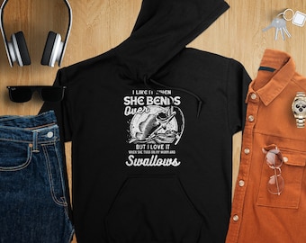 Fishing Humor Hoodie - I Like It When She Bends Over Graphic Sweatshirt, Father's Day Gift Idea, Father's Day Ideas, Best Gifts for Dad