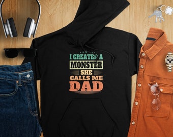 Ich habe ein Monster geschaffen, das sie nennt Dad Hoodie, lustige Dad Hoodie, Geschenkidee zum Vatertag, Ideen zum Vatertag, beste Geschenke für Dad, Dad Geschenkidee