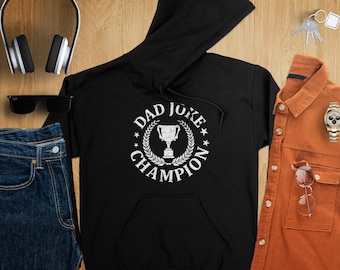 Dad Joke Champion Hoodie, Funny Father's Day Gift, Distressed Print, Men's Graphic Sweatshirt, Father's Day Ideas, Best Gifts for Dad