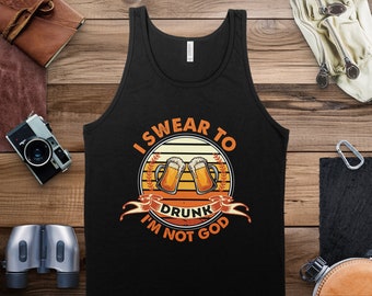 Funny Beer Lover Tank Top, I Swear To Drunk I'm Not God, Unisex Summer Shirt, Campsite, Adventure, Outdoor Fun, Humorous Gift