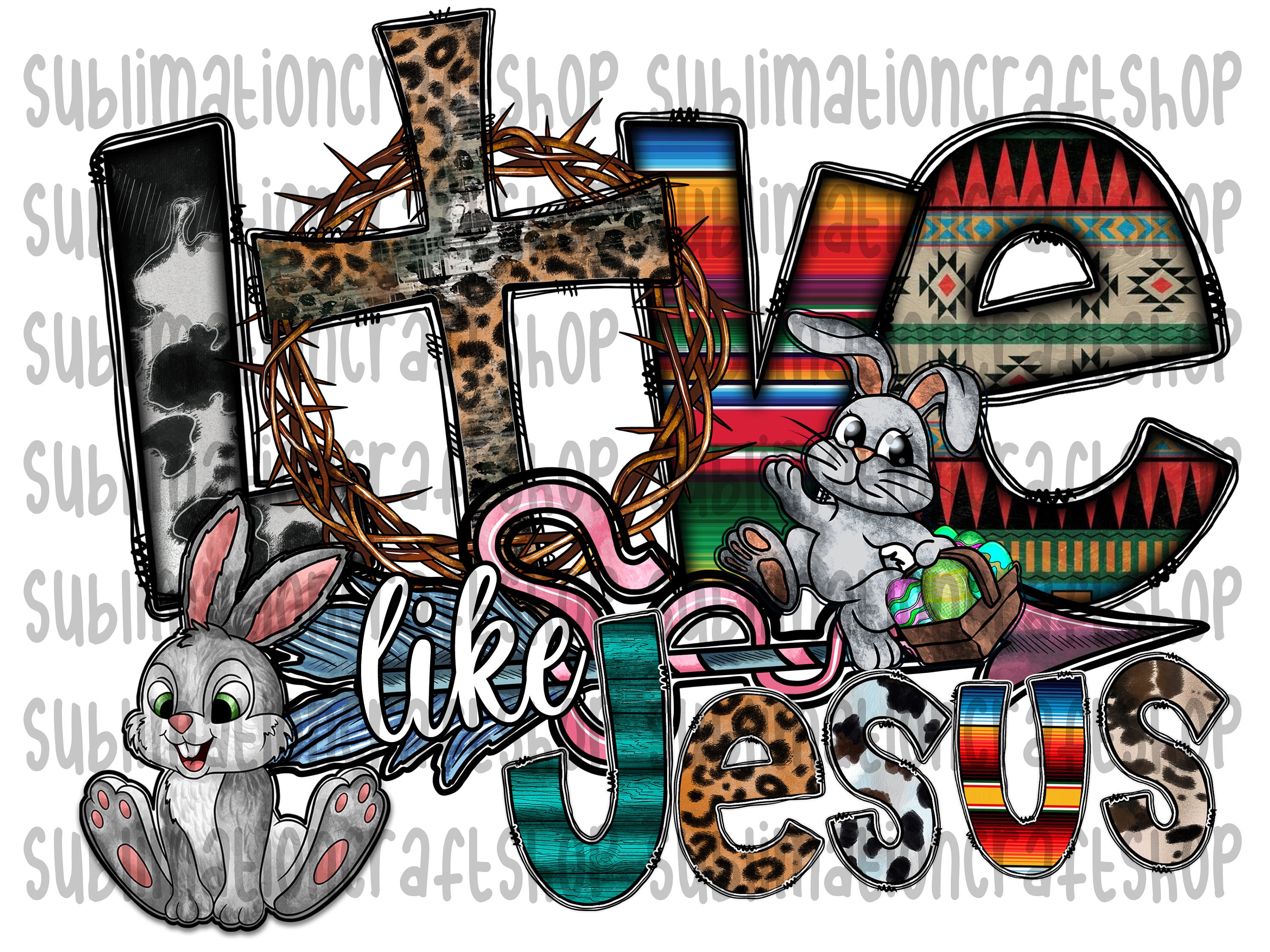 Love Like Jesus Png File Easter Png Happy Easter Png Bunny Etsy
