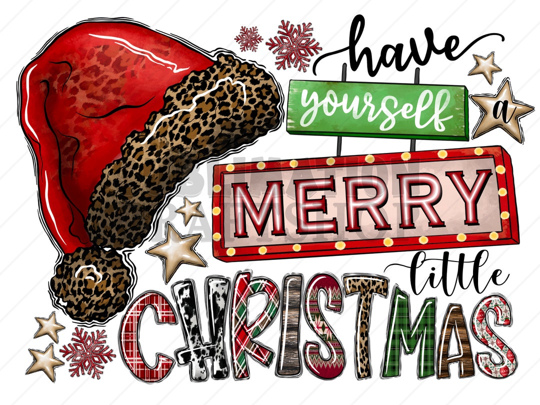 Have Yourself Merry Little Christmas PNG Merry Christmas PNG - Etsy