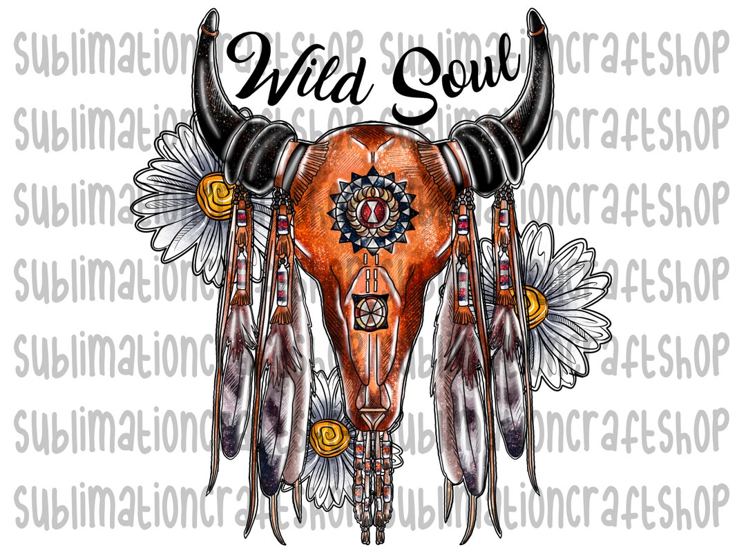 Wild Soul PNG File Cowskull PNG Feather PNG Western - Etsy