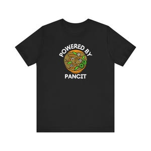 Funny Filipino Shirt | Powered By Pancit | Soft Premium Unisex Tee | Tagalog T-shirt | Gift for Pinoy Pinay