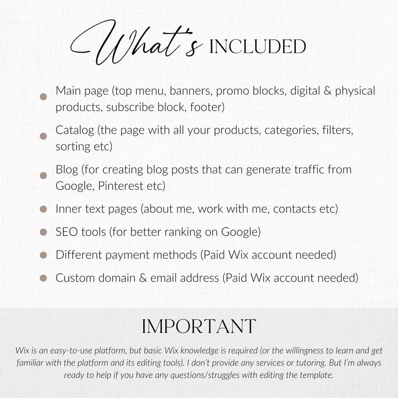 May include: A list of features included with a Wix website template. The list includes a main page, catalog, blog, inner text pages, SEO tools, payment methods, and a custom domain and email address. The text also states that basic Wix knowledge is required or the willingness to learn and get familiar with the platform and its editing tools.