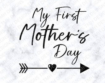 First Mother's Day SVG - Mom SVG - Mum SVG Digital Download eps dxf png
