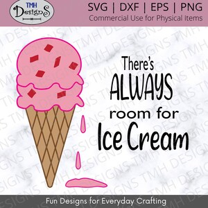Always Room for Ice Cream SVG - Sweets SVG - Dessert SVG - Digtal Download eps dxf png
