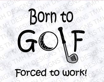 Golf SVG - Golfing SVG - Work SVG Digital Download eps dxf png