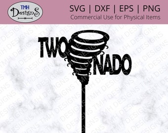 Two-nado Cake Topper SVG - 2nd Birthday SVG Digital Download eps dxf png