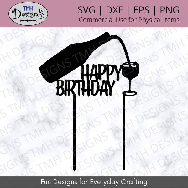 Happy Birthday Cake Topper SVG - Wine Birthday SVG - Cake Topper SVG Digital Download eps dxf png