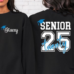 Custom Senior 2025 Sweatshirt, Graduation Two Sided 2025 Hoodie, Back and Front Senior Sweatshirt,  Senior Year Sweatshirt, Graduation Gift