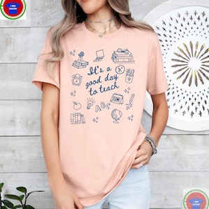 It&#39;s a Good Day to Teach Shirt Teacher  Appreciation Shirt Back to School Shirt New Teacher T-shirt Gift for Teacher