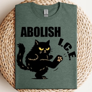 Abolish ICE Shirt Black Cat Shirt for Protest Graphic Tee No Kings in America Shirt Anti ICE T-Shirt for Anti Racism Gift