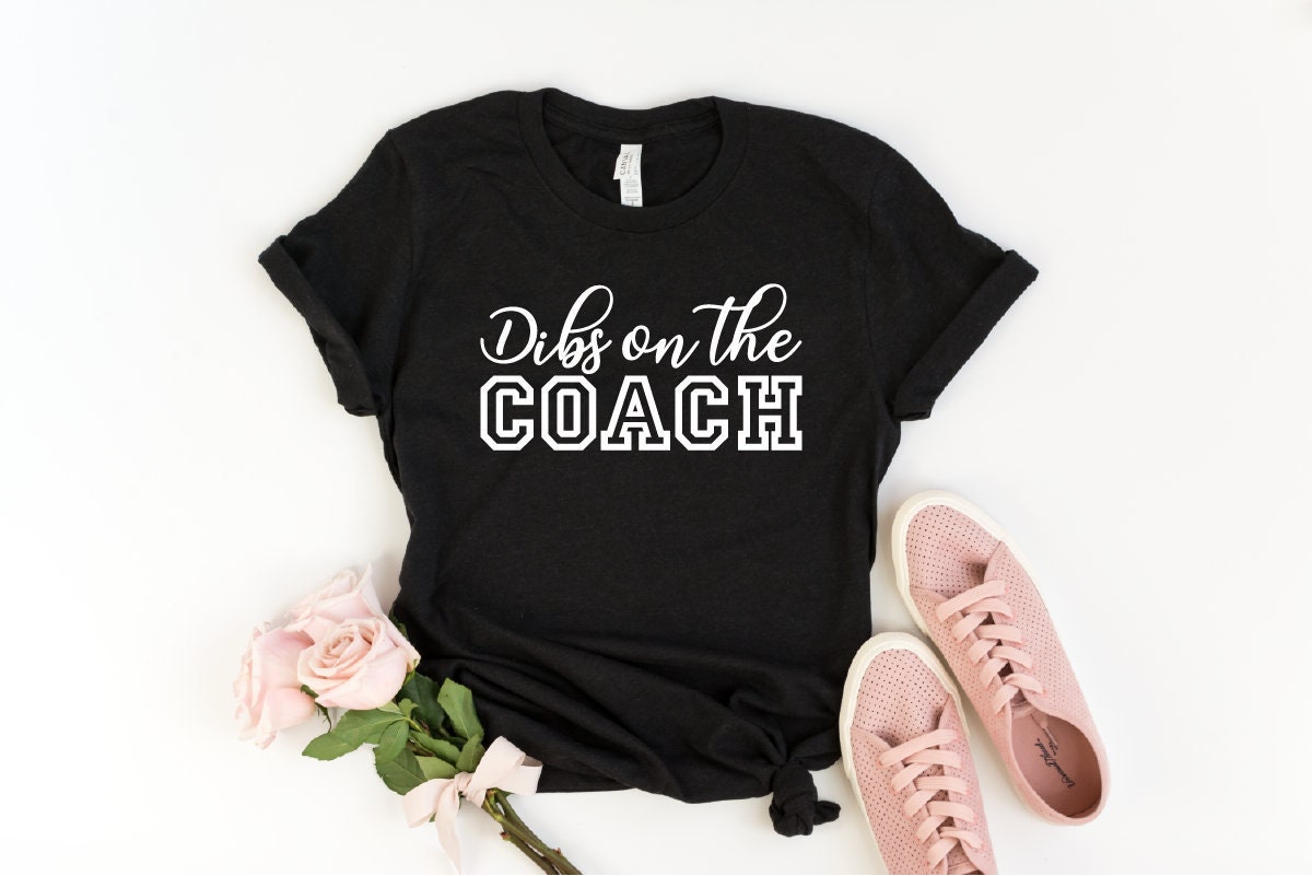 Dibs on the Coach baseball shirt Coach's Wife Etsy
