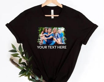 Custom Photo TShirt , Custom Family Picture T-shirt , Custom My Pet Photo Shirt , Personalized Family Picture Tee , Custom Shirt With Photo