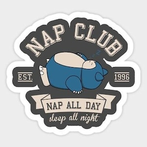 Pokemon Nickerchen Club Nickerchen All Day Sleep All Night Snorlax Schlafen Vinyl Aufkleber für Auto van LKW Stoßstange, Fenster, Laptop, Handy, etc
