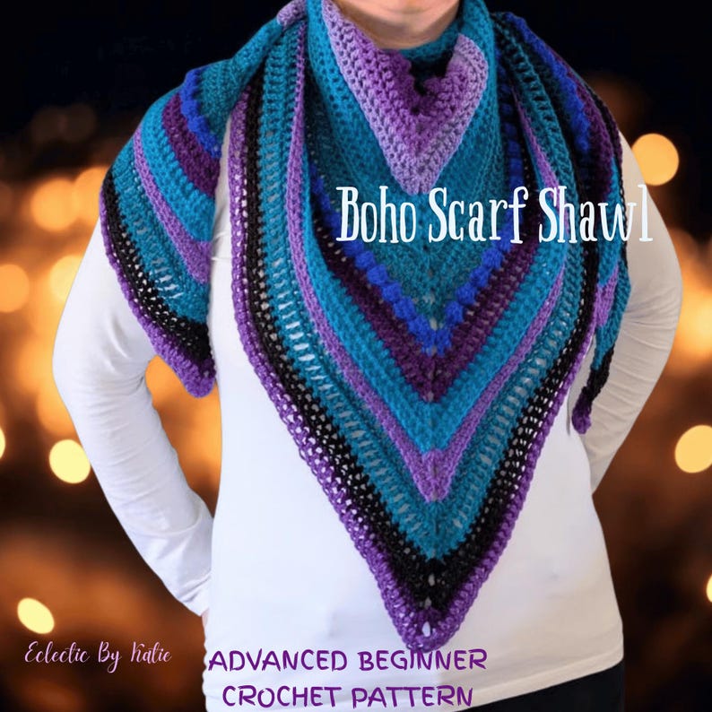 May include: A handmade, colorful crochet shawl in shades of teal, purple, and black. The shawl is triangular, with a textured pattern and the words "Boho Scarf Shawl" in white. The text "Advanced Beginner Crochet Pattern" is also visible.